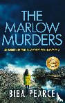 Pearce, Biba - THE MARLOW MURDERS an absolutely gripping crime mystery with a massive twist