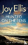 Ellis, Joy - HUNTED ON THE FENS a gripping crime thriller with a huge twist