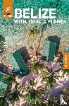 Guides, Rough, Chanona, Carolee - Rough Guides Belize with Tikal and Flores: Travel Guide with eBook