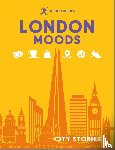 Guides, Rough, Reeves, Joanna, Hopkins, Amy, Lawrence, Rachel - Rough Guides City Stories: London Moods