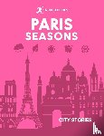 Guides, Rough, Hopkins, Amy - Rough Guides City Stories: Paris Seasons