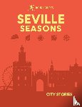 Guides, Rough - Rough Guides City Stories: Seville Seasons