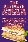 Ferdinand Ward - THE ULTIMATE SANDWICH COOKBOOK