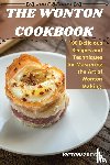 Victoria Ruiz - THE WONTON COOKBOOK