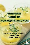 Anamarija ¿upan - VRHUNSKI VODI¿ ZA KUHANJE S LIMUNOM