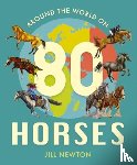 Newton, Jill - Around the World On 80 Horses