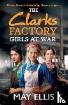 Ellis, May - The Clarks Factory Girls at War