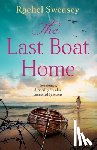 Rachel Sweasey - The Last Boat Home