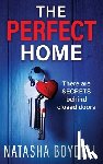 Boydell, Natasha - The Perfect Home