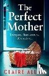 Allan, Claire - The Perfect Mother