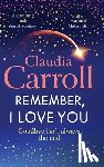 Carroll, Claudia - Remember, I Love You