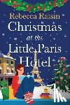 Raisin, Rebecca - Christmas at the Little Paris Hotel