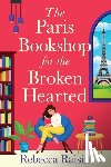 Raisin, Rebecca - The Paris Bookshop for the Broken-Hearted