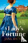Jane Dunn - A Lady's Fortune