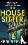 Beevis, Keri - The House Sitter