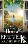 Burton, Rachel - The House at River's Edge