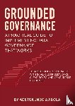 Ajibola, Adetokunbo - Grounded Governance A Practical Guide to Implementing Data Governance That Works