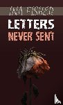 Fisher, Ina - Letters Never Sent