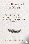 Hotten, Paula - From Heartache to Hope