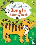 Dickins, Rosie, Oldham, Matthew - That's not my... Jungle Activity Book
