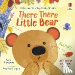 Milbourne, Anna - There There Little Bear