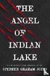 Jones, Stephen Graham - The Angel of Indian Lake