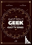 Villanova, Thibaud - Gastronogeek Special Cult Series