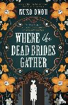 Onoh, Nuzo - Where the Dead Brides Gather