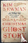Newman, Kim - A Christmas Ghost Story