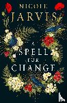 Jarvis, Nicole - A Spell for Change