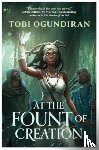 Ogundiran, Tobi - Guardians of the Gods - At the Fount of Creation