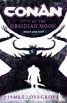 Lovegrove, James - Conan: Cult of the Obsidian Moon