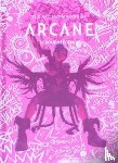 Vincentelli, Elisabeth - The Art and Making of Arcane