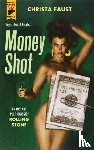 Faust, Christa - Money Shot
