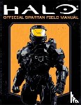 Peters, Kenneth, Phegley, Kiel - Halo: Official Spartan Field Manual