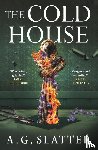 Slatter, A. G. - The Cold House