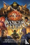 Alameda, Courtney, S Dawson, Delilah, Golden, Christie, Maberry, Jonathan - World of Warcraft: The Voices Within (Short Story Collection)