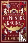 Kingfisher, T. - The Clocktaur War Duology - The Wonder Engine