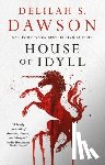Dawson, Delilah S. - House of Idyll