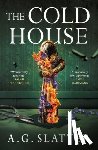 Slatter, A.G. - The Cold House