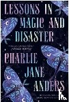 Jane Anders, Charlie - Lessons in Magic and Disaster