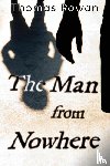 Rowan, Thomas - The Man from Nowhere