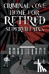 Sowter, SF - Criminal Cove: Home For Retired Supervillains