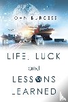 Burgess, John - Life, Luck and Lessons Learned