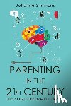 Simmons, Johanna - Parenting in the 21st Century: The Neuro-Informed Parent