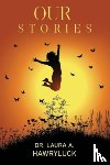 Hawryluck, Dr. Laura A. - Our Stories