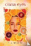 Williot, E. J. - Citrus Eyes