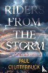 Clutterbuck, Paul - Riders from the Storm
