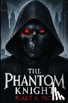 Pace, Blake A. - The Phantom Knight