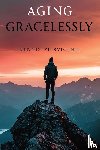 Piervicenti, Dennis - Aging Gracelessly